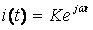 i(t) = K*exp(jwt)